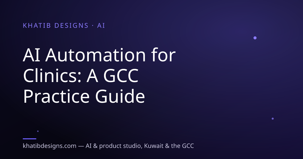 AI Automation for Clinics: A GCC Practice Guide