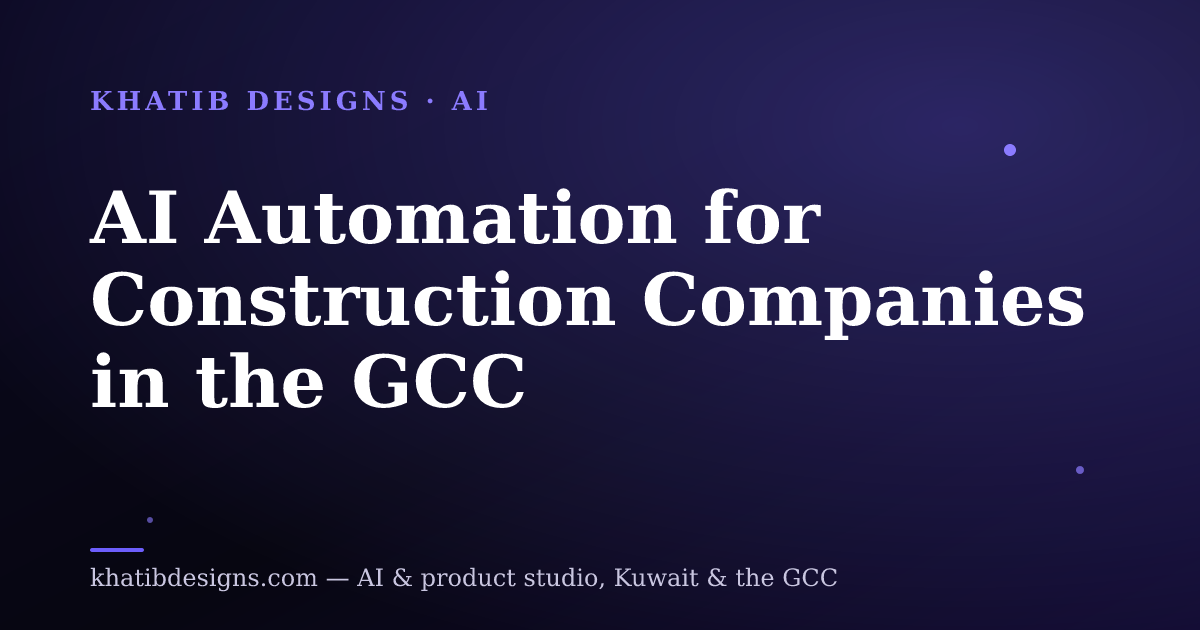 AI Automation for Construction Companies in the GCC