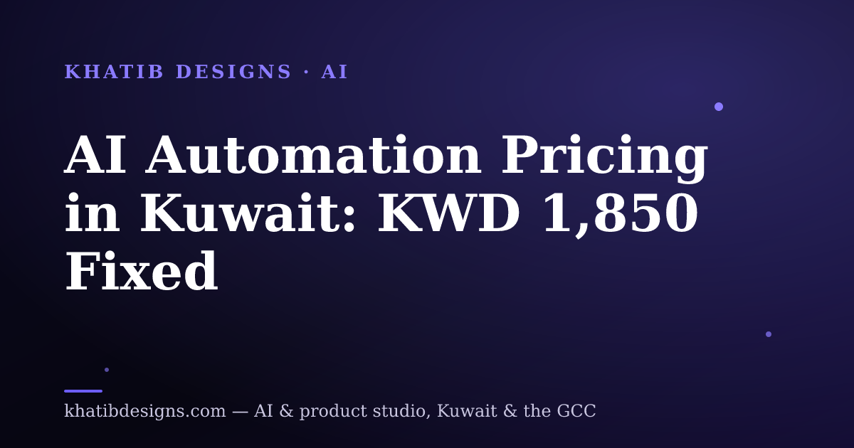 AI Automation Pricing in Kuwait: KWD 1,850 Fixed