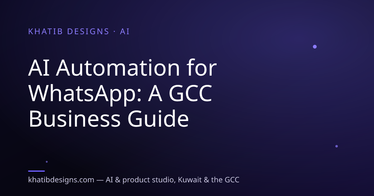 AI Automation for WhatsApp: A GCC Business Guide