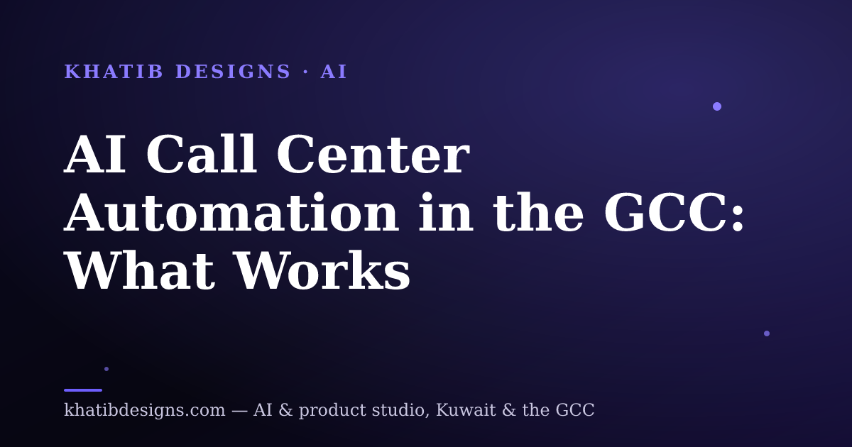 AI Call Center Automation in the GCC: What Works