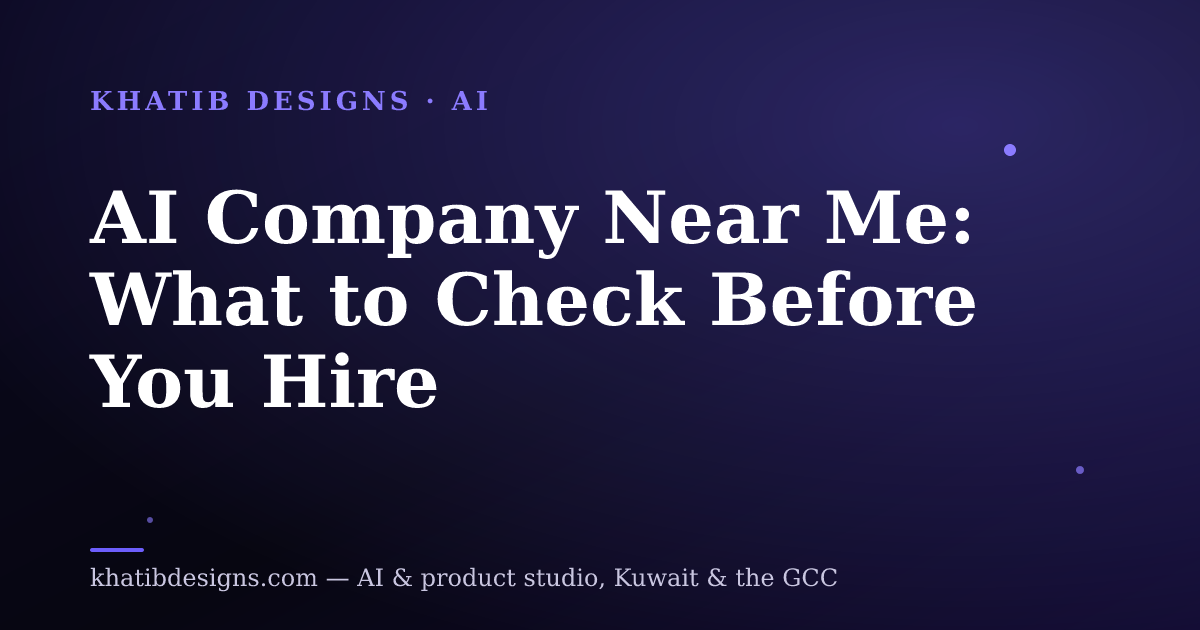 AI Company Near Me: What to Check Before You Hire