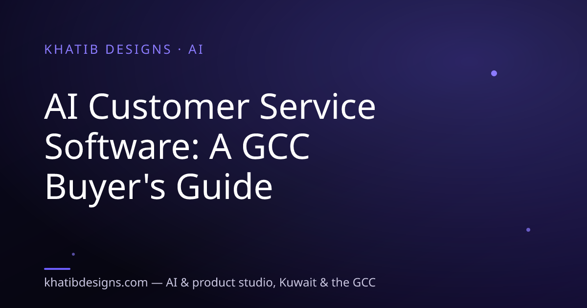 AI Customer Service Software: A GCC Buyer's Guide