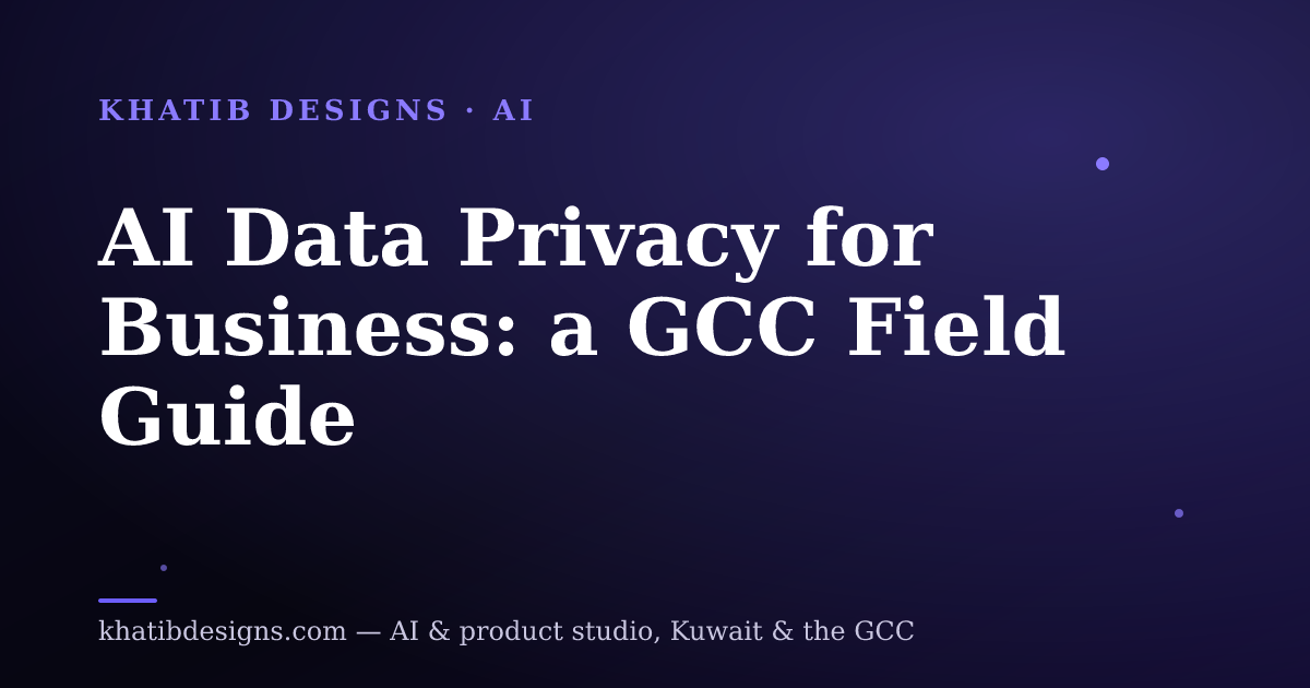 AI Data Privacy for Business: a GCC Field Guide