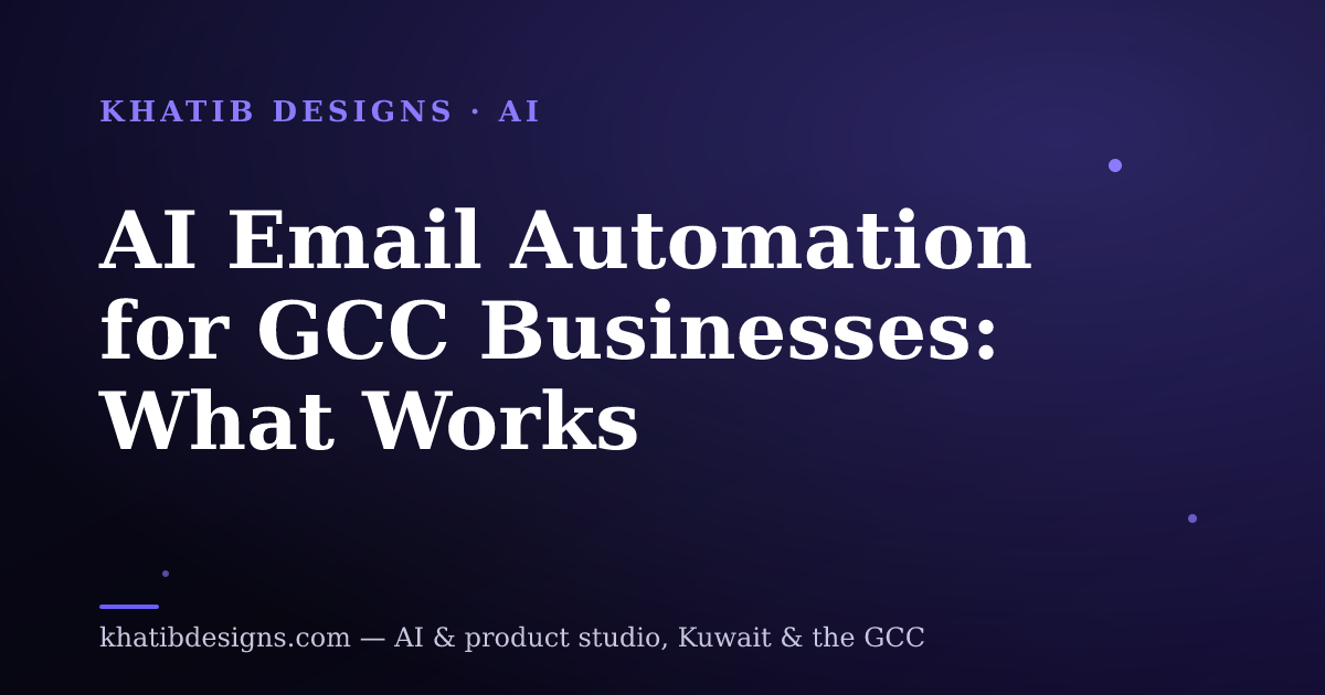 AI Email Automation for GCC Businesses: What Works