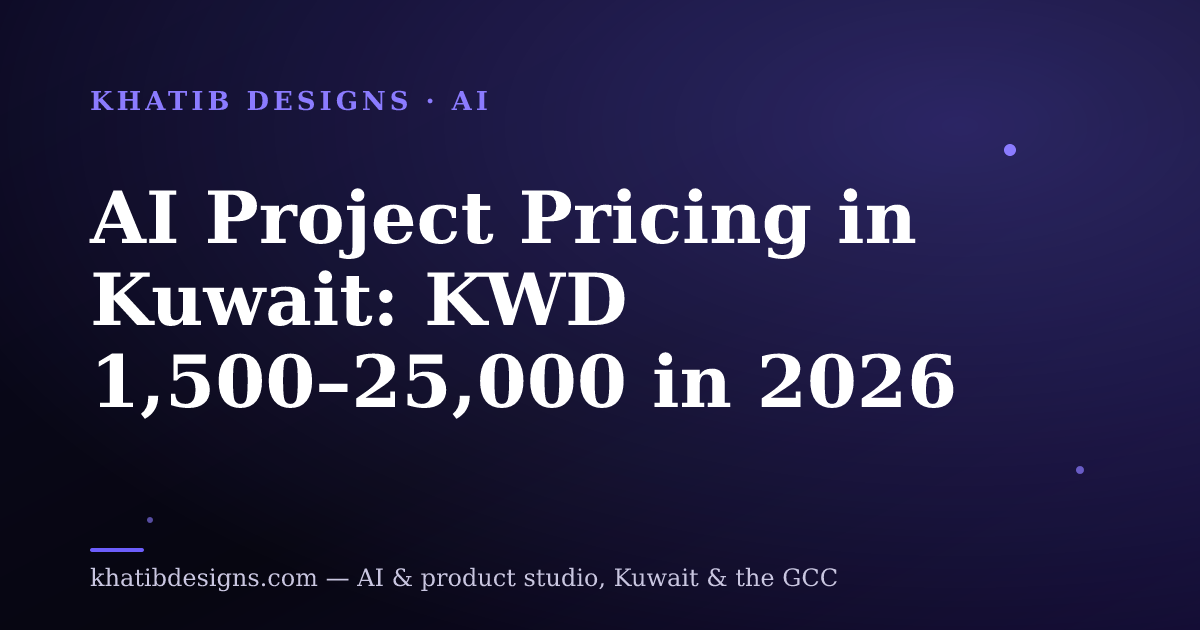 AI Project Pricing in Kuwait: KWD 1,500–25,000 in 2026