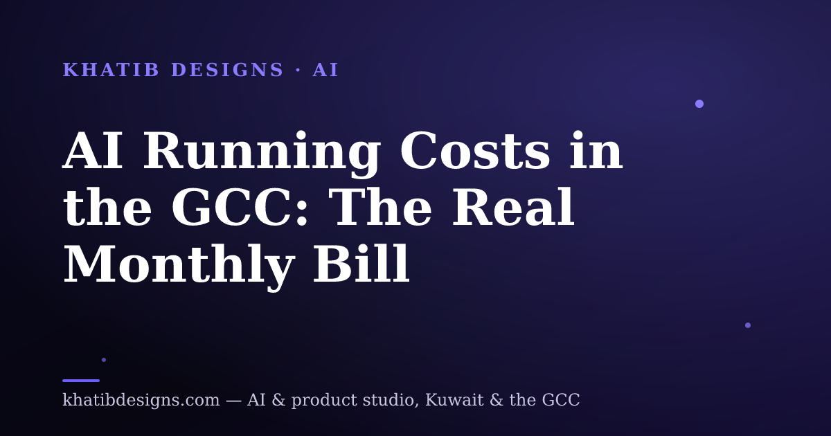 AI Running Costs in the GCC: The Real Monthly Bill