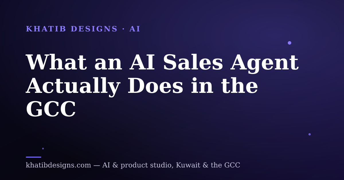 What an AI Sales Agent Actually Does in the GCC