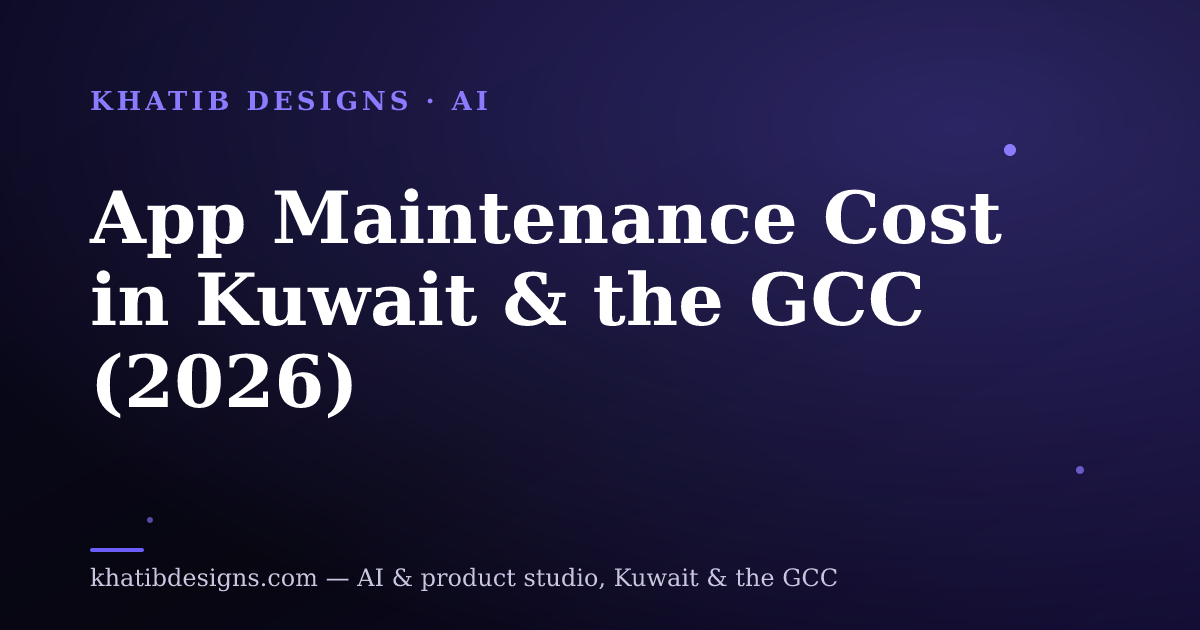 App Maintenance Cost in Kuwait & the GCC (2026)