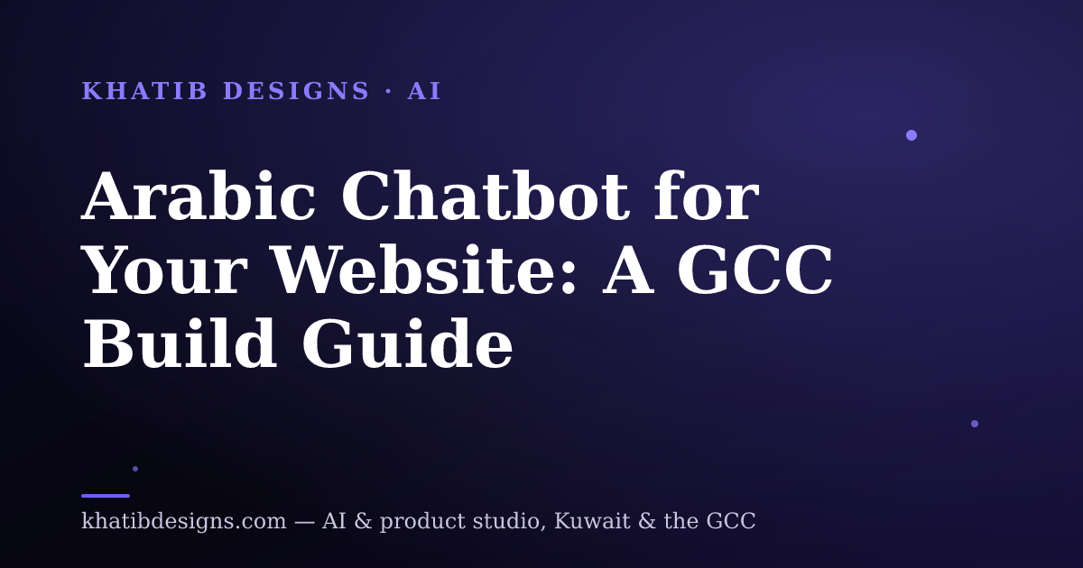Arabic Chatbot for Your Website: A GCC Build Guide