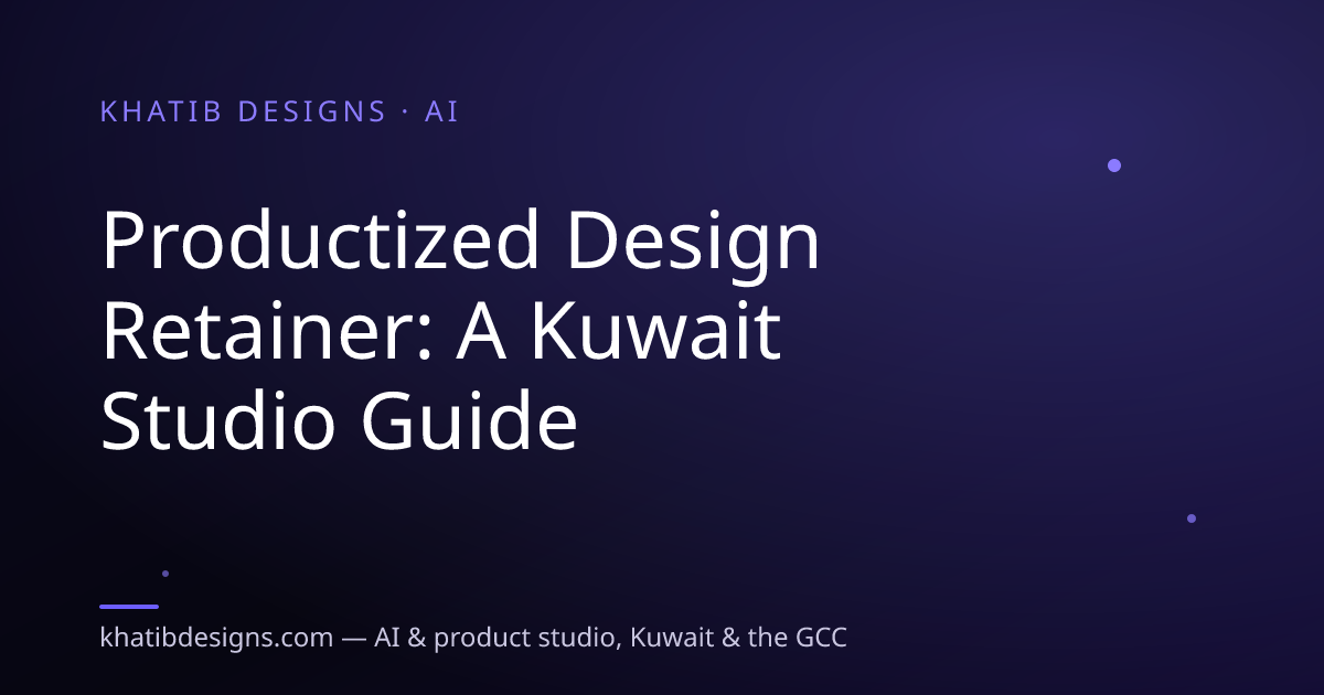 Productized Design Retainer: A Kuwait Studio Guide