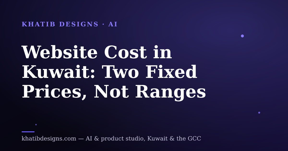 Website Cost in Kuwait: Two Fixed Prices, Not Ranges